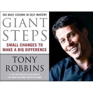 Giant Steps: Small Changes to Make a Big Difference -- Tony Robbins